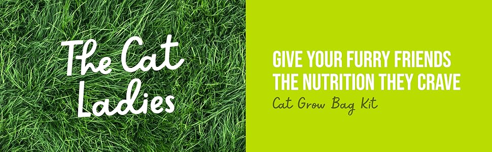 The Cat Ladies, give your furry friends the nutrition they crave, cat grow bag kit