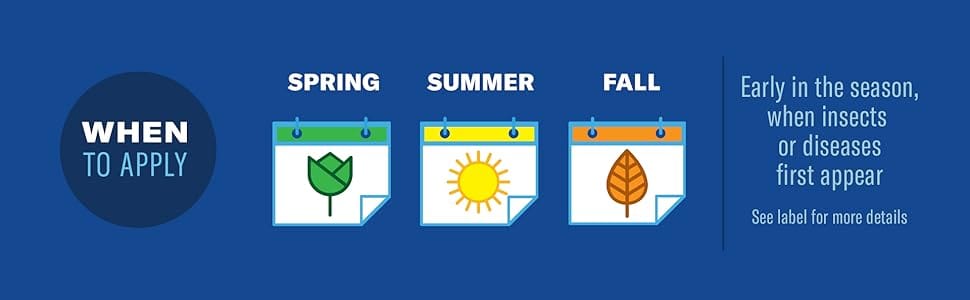 Apply early in the season when insects or diseases first appear