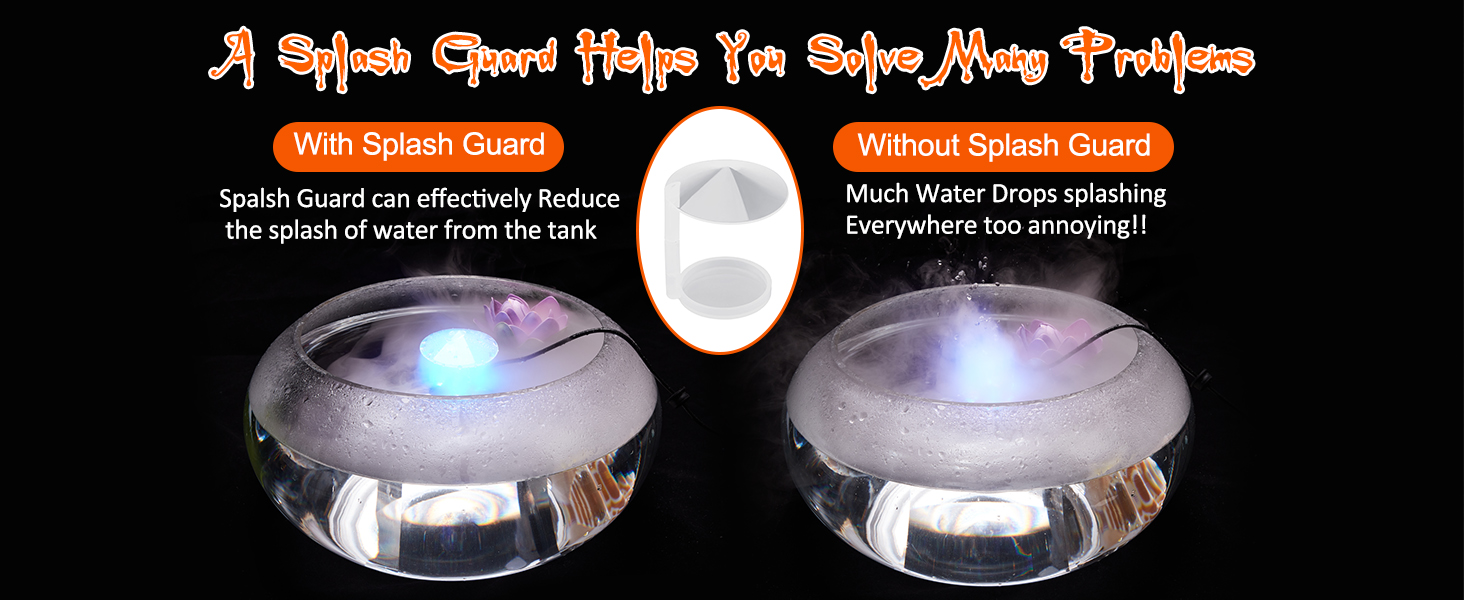 mist maker with splash guard